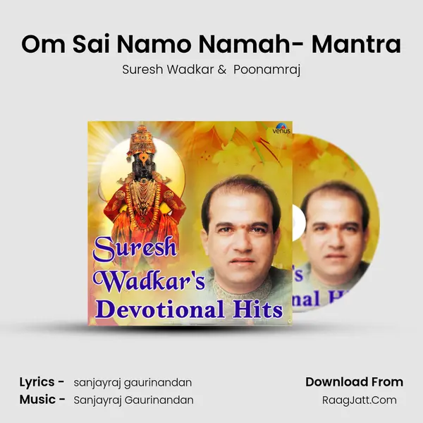 Om Sai Namo Namah- Mantra MP3 Song by Suresh Wadkar Cover