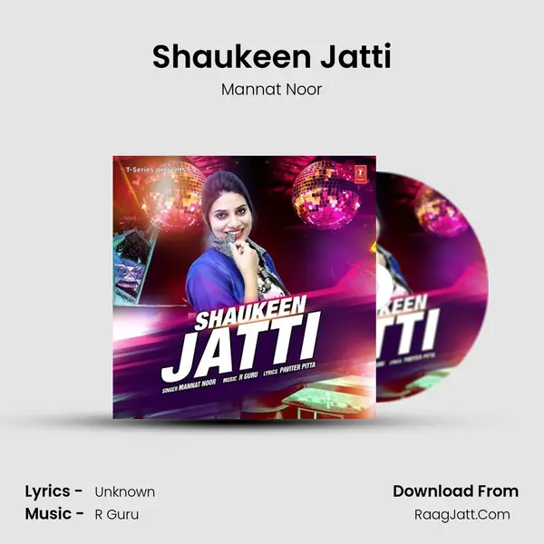 Shaukeen Jatti MP3 Song by Mannat Noor Cover