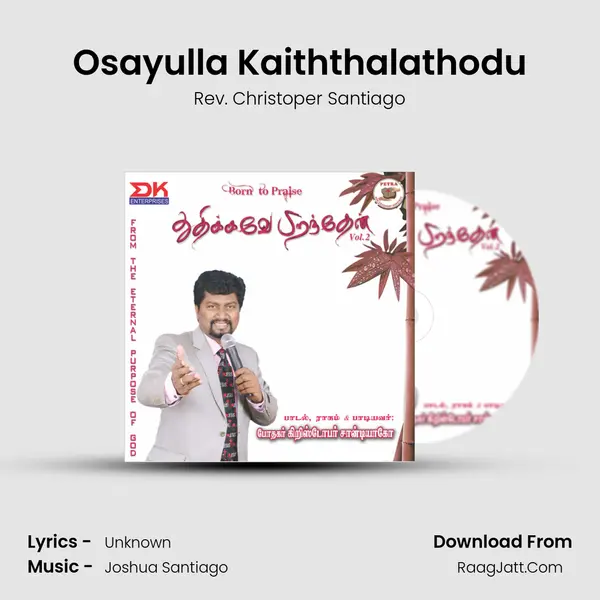 Osayulla Kaiththalathodu MP3 Song by Rev. Christoper Santiago Cover