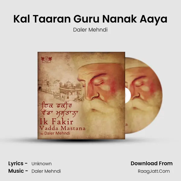 Kal Taaran Guru Nanak Aaya MP3 Song by Daler Mehndi Cover