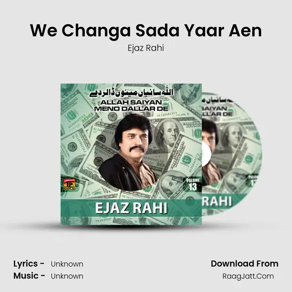 We Changa Sada Yaar Aen MP3 Song by Ejaz Rahi Cover
