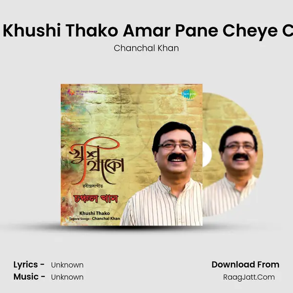 Tumi Khushi Thako Amar Pane Cheye Cheye MP3 Song by Chanchal Khan Cover