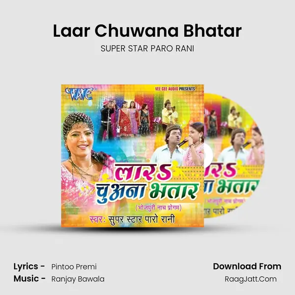 Laar Chuwana Bhatar MP3 Song by SUPER STAR PARO RANI Cover