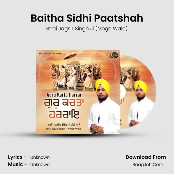 Baitha Sidhi Paatshah MP3 Song by Bhai Jagsir Singh Ji (Moge Wale) Cover