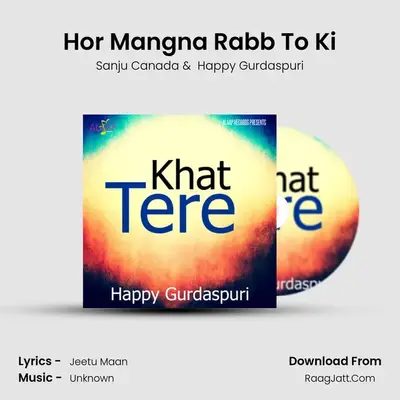 Hor Mangna Rabb To Ki mp3 song
