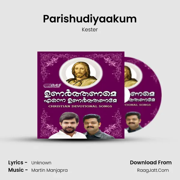 Parishudiyaakum MP3 Song by Kester Cover