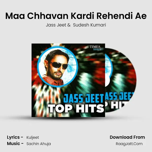 Maa Chhavan Kardi Rehendi Ae mp3 song