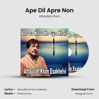 Ape Dil Apre Non MP3 Song by Attaullah Khan Cover