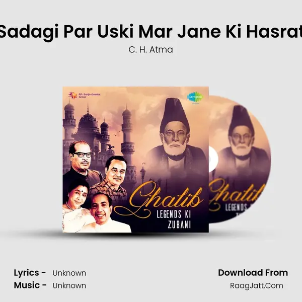 Sadagi Par Uski Mar Jane Ki Hasrat MP3 Song by C. H. Atma Cover