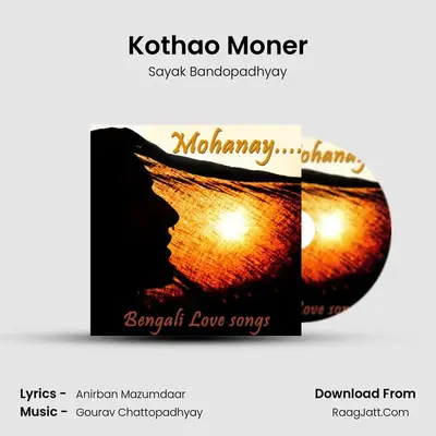 Kothao Moner MP3 Song by Sayak Bandopadhyay Cover