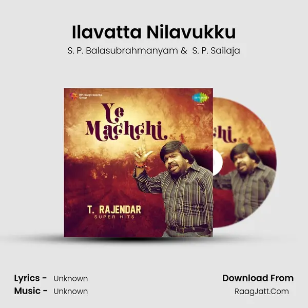 Ilavatta Nilavukku MP3 Song by S. P. Balasubrahmanyam Cover