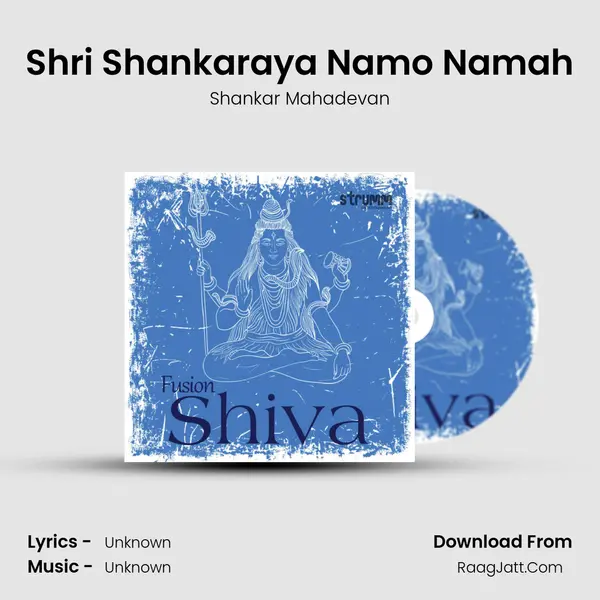 Shri Shankaraya Namo Namah MP3 Song by Shankar Mahadevan Cover