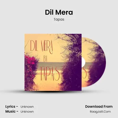 Dil Mera - Single - Tapas
