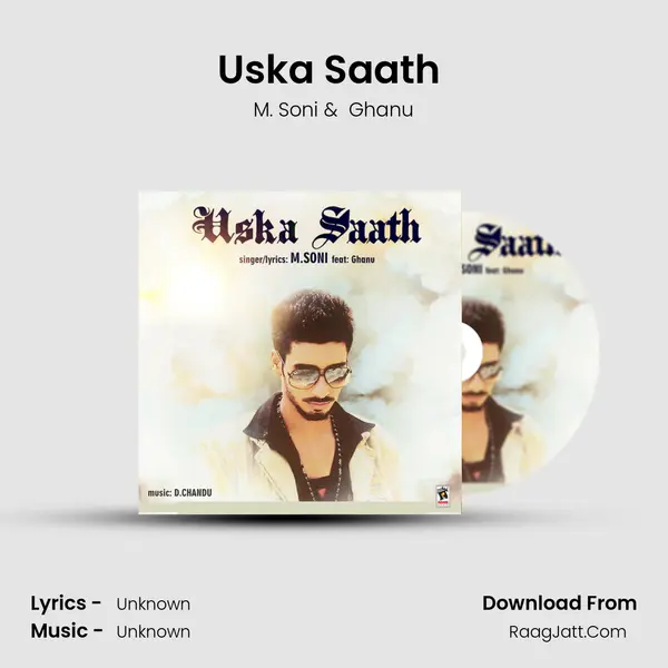 Uska Saath (feat. Ghanu) - M. Soni