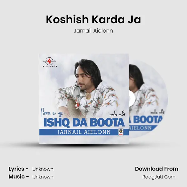 Koshish Karda Ja MP3 Song by Jarnail Aielonn Cover