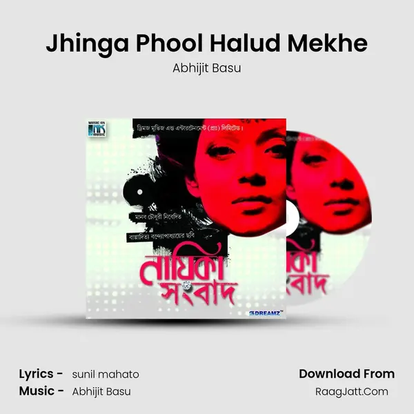 Jhinga Phool Halud Mekhe MP3 Song by Abhijit Basu Cover