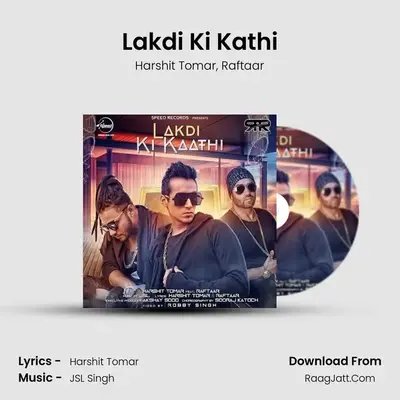 Lakdi Ki Kathi MP3 Song by Harshit Tomar Cover