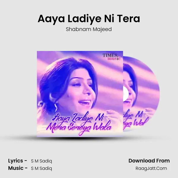 Aaya Ladiye Ni Tera MP3 Song by Shabnam Majeed Cover