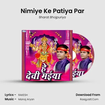 Nimiye Ke Patiya Par MP3 Song by Bharat Bhojpuriya Cover