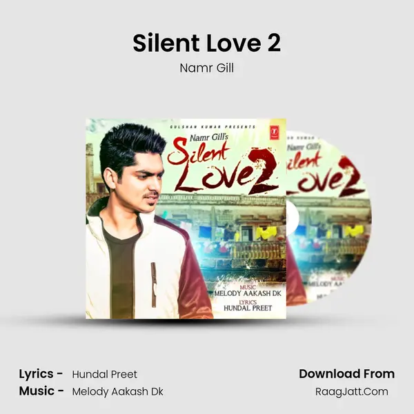 Silent Love 2 MP3 Song by Namr Gill Cover