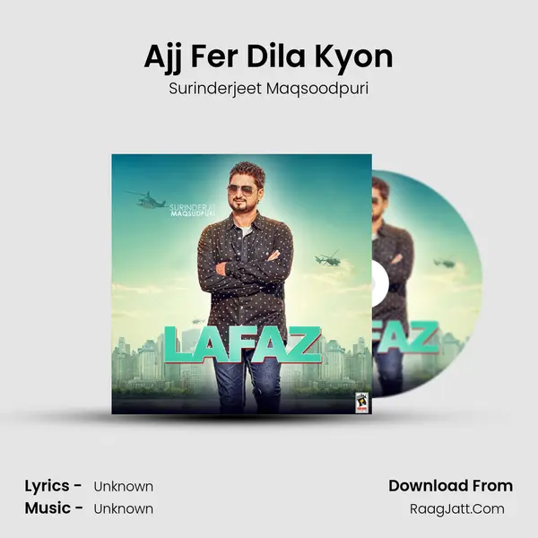Ajj Fer Dila Kyon mp3 song