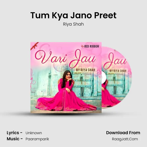 Tum Kya Jano Preet MP3 Song by Riya Shah Cover