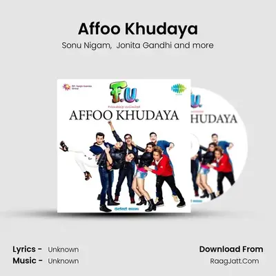 F.U. - Friendship Unlimited - Affoo Khudaya - Sonu Nigam