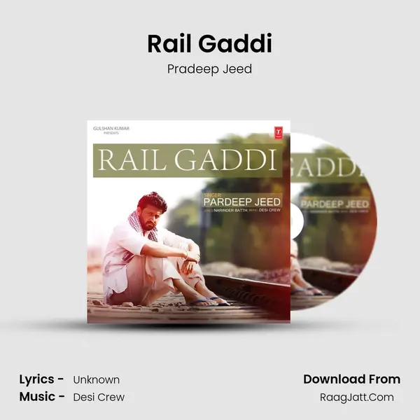 Rail Gaddi - Pradeep Jeed