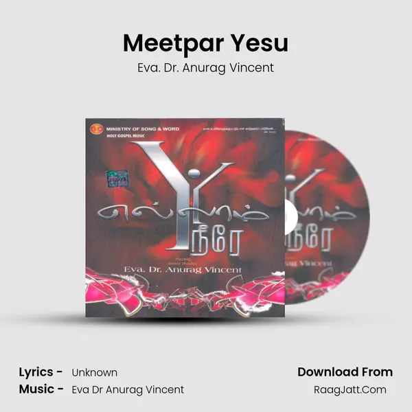 Meetpar Yesu MP3 Song by Eva. Dr. Anurag Vincent Cover