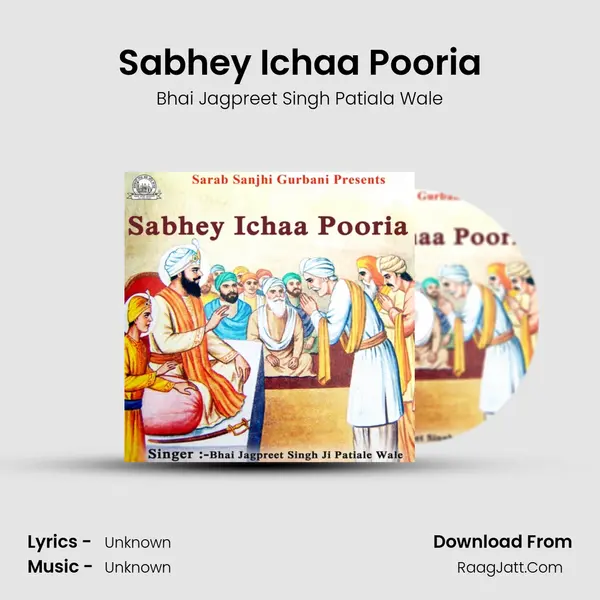 Sabhey Ichaa Pooria MP3 Song by Bhai Jagpreet Singh Patiala Wale Cover