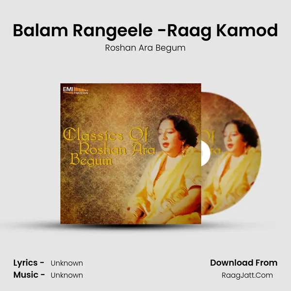 Balam Rangeele -Raag Kamod MP3 Song by Roshan Ara Begum Cover