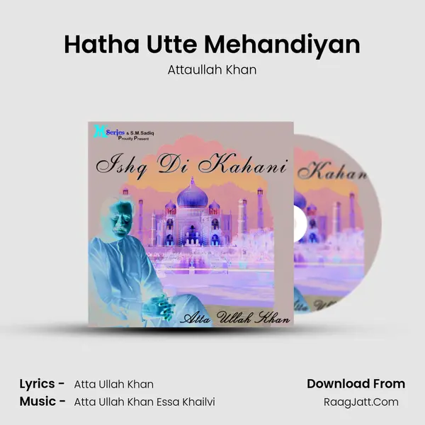 Hatha Utte Mehandiyan MP3 Song by Attaullah Khan Cover