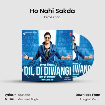 Ho Nahi Sakda MP3 Song by Feroz Khan Cover