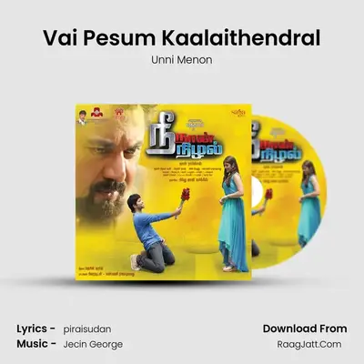 Vai Pesum Kaalaithendral MP3 Song by Unni Menon Cover