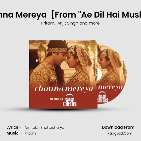 Channa Mereya (Remix By DJ Chetas) [From 