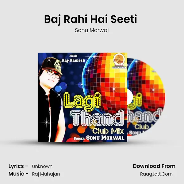 Baj Rahi Hai Seeti (Club Mix) MP3 Song by Sonu Morwal Cover