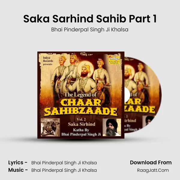 Saka Sarhind Sahib Part 1 MP3 Song by Bhai Pinderpal Singh Ji Khalsa Cover