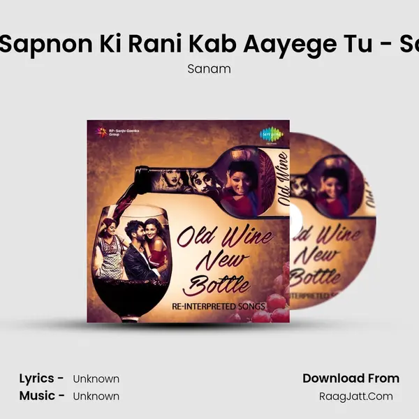 Mere Sapnon Ki Rani Kab Aayege Tu - Sanam Cover