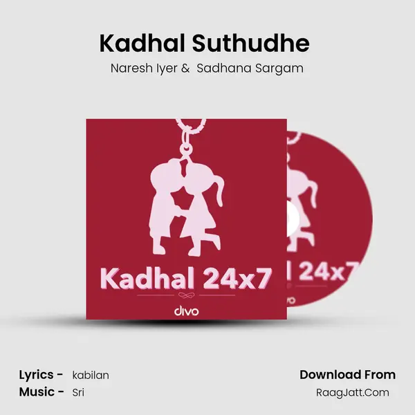 Kadhal Suthudhe (from - Saravana) MP3 Song by Naresh Iyer Cover