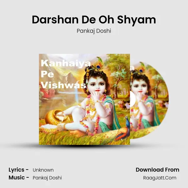 Darshan De Oh Shyam MP3 Song by Pankaj Doshi Cover
