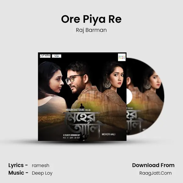 Ore Piya Re MP3 Song by Raj Barman Cover