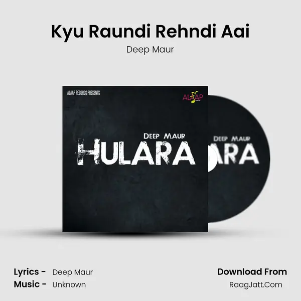Kyu Raundi Rehndi Aai MP3 Song by Deep Maur Cover