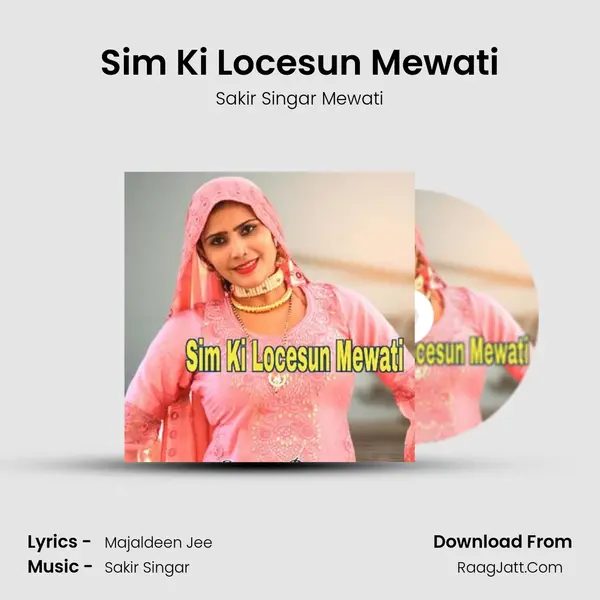 Sim Ki Locesun Mewati MP3 Song by Sakir Singar Mewati Cover