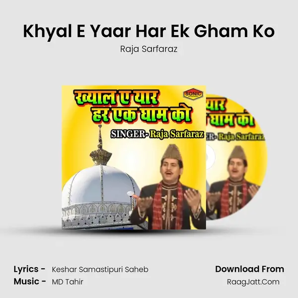 Khyal E Yaar Har Ek Gham Ko MP3 Song by Raja Sarfaraz Cover