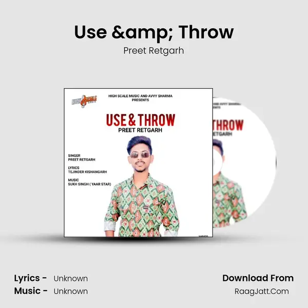 Use & Throw MP3 Song by Preet Retgarh Cover