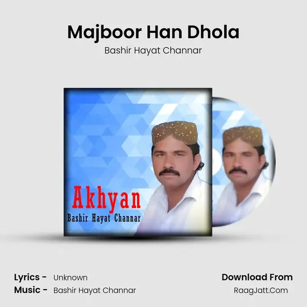 Majboor Han Dhola mp3 song