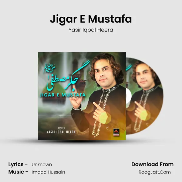 Jigar E Mustafa MP3 Song by Yasir Iqbal Heera Cover
