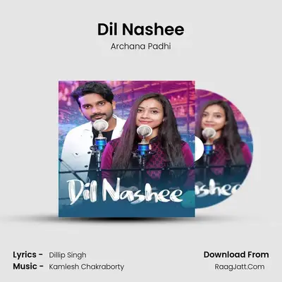 Dil Nashee mp3 song
