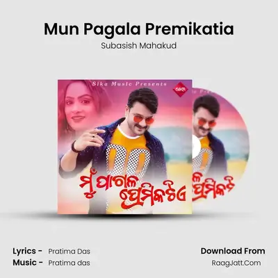 Mun Pagala Premikatia MP3 Song by Subasish Mahakud Cover