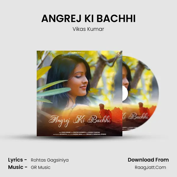 ANGREJ KI BACHHI - Vikas Kumar